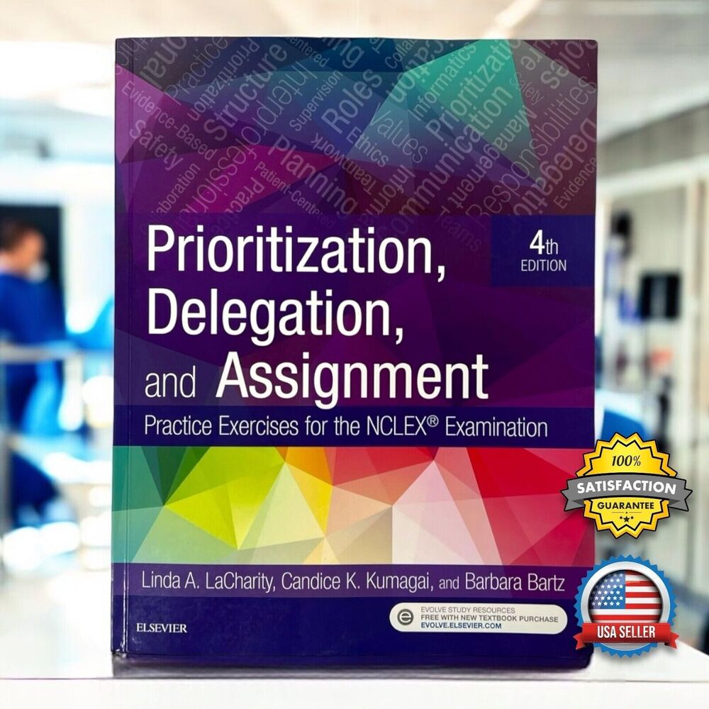 NCLEX Prioritization Delegation Assignment 4th Ed Practice Exercises PB - GOOD